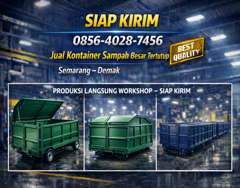 SIAP KIRIM 0856-4028-7456 Jual Kontainer Sampah Besar Tertutup di Semarang Demak