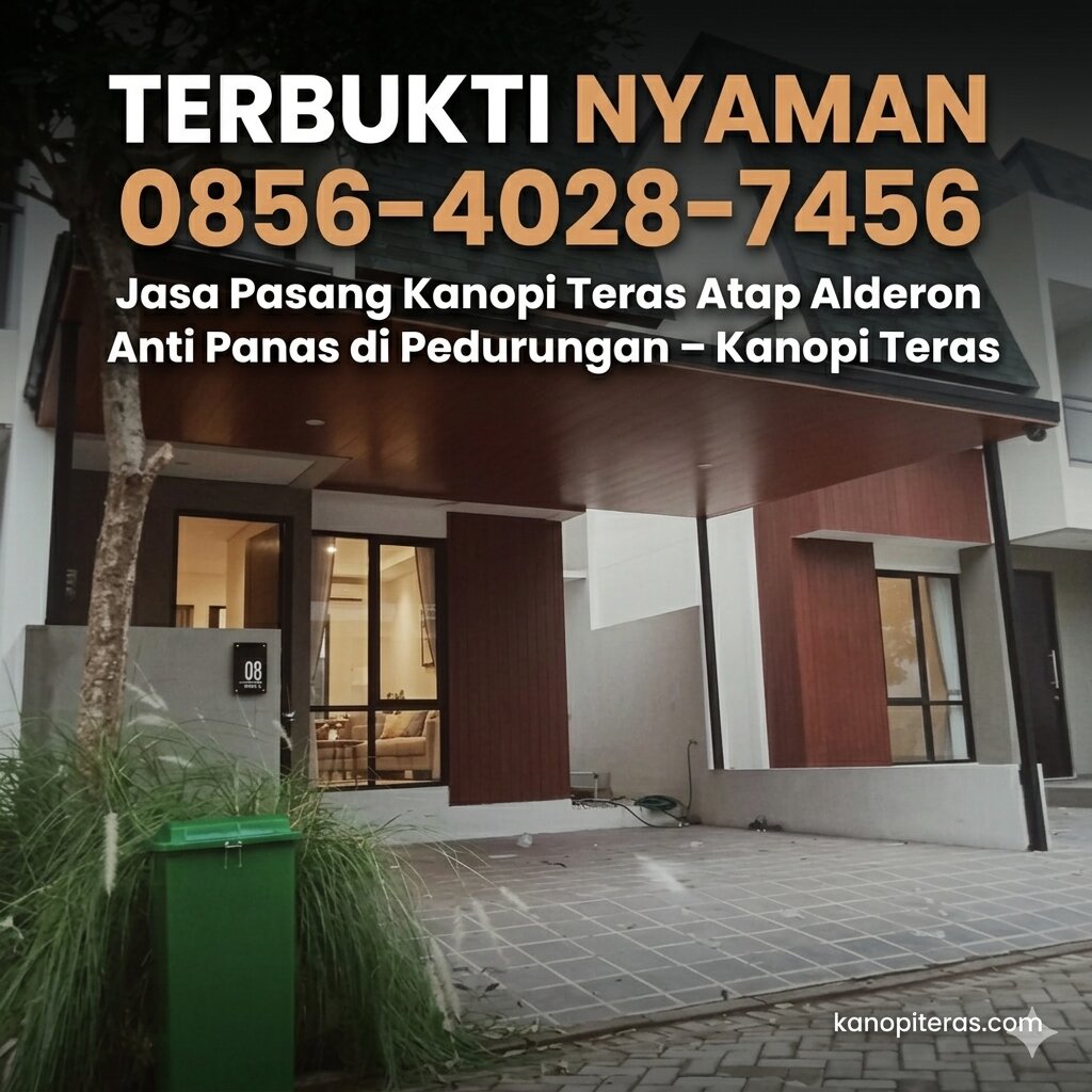 TERBUKTI NYAMAN 0856-4028-7456 Jasa Pasang Kanopi Teras Atap Alderon Anti Panas di Pedurungan – Kanopi Teras