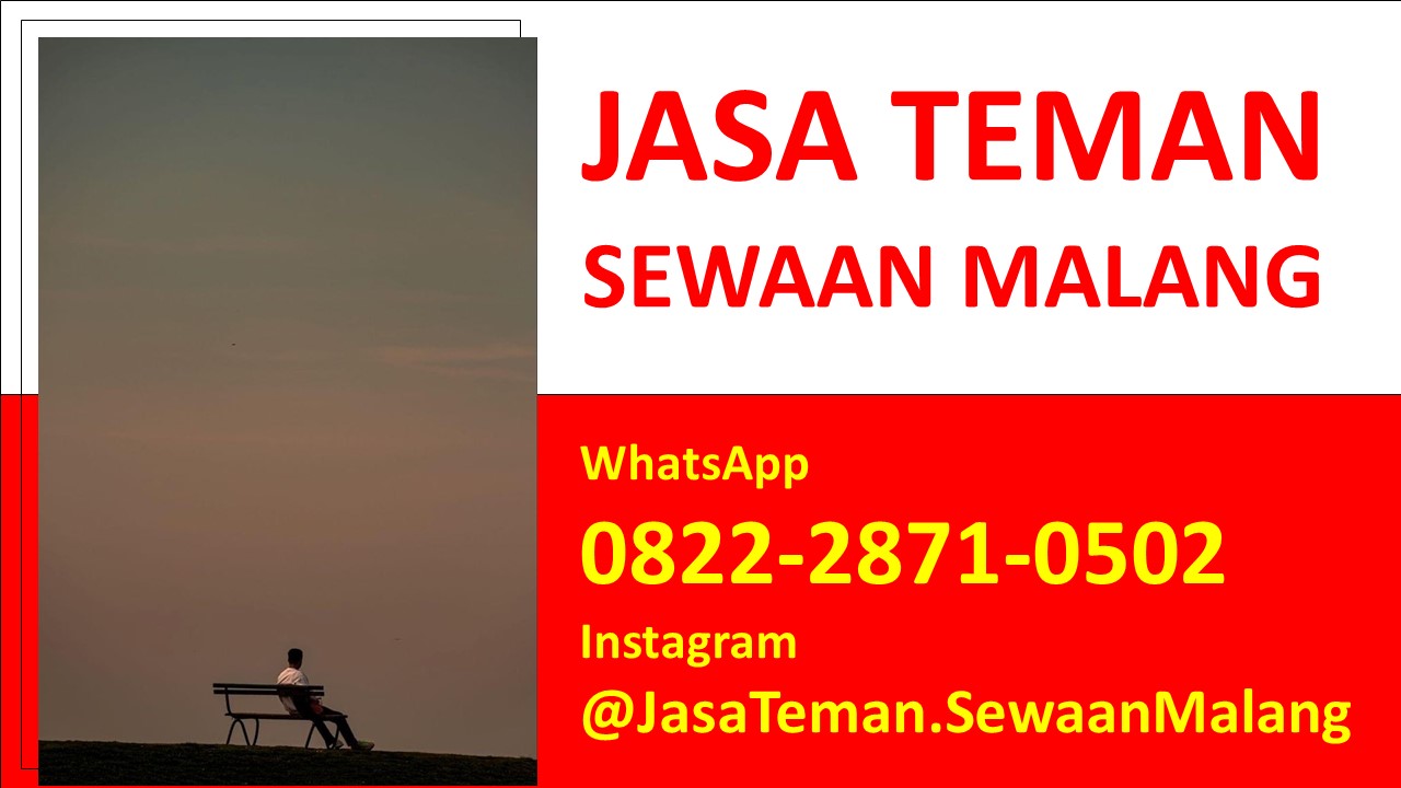 Jasa Menemani Orang untuk Perempuan di Malang