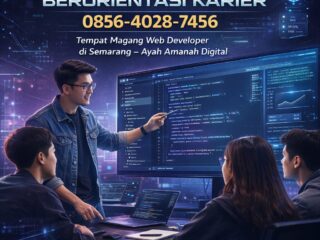 2.-PROFESIONAL-BERORIENTASI-KARIER-0856-4028-7456-Tempat-Magang-Web-Developer-di-Semarang-Ayah-Amanah-Digital