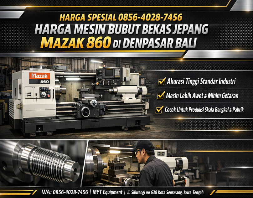 Harga Spesial 0856-4028-7456 Harga Mesin Bubut Bekas Jepang Mazak 860 di Denpasar Bali