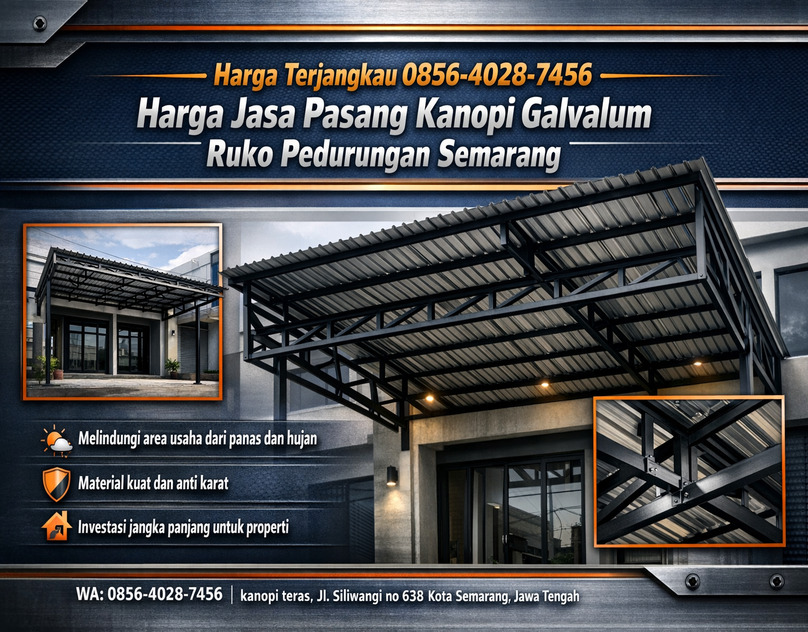 Harga Terjangkau 0856-4028-7456 Harga Jasa Pasang Kanopi Galvalum Ruko Pedurungan Semarang