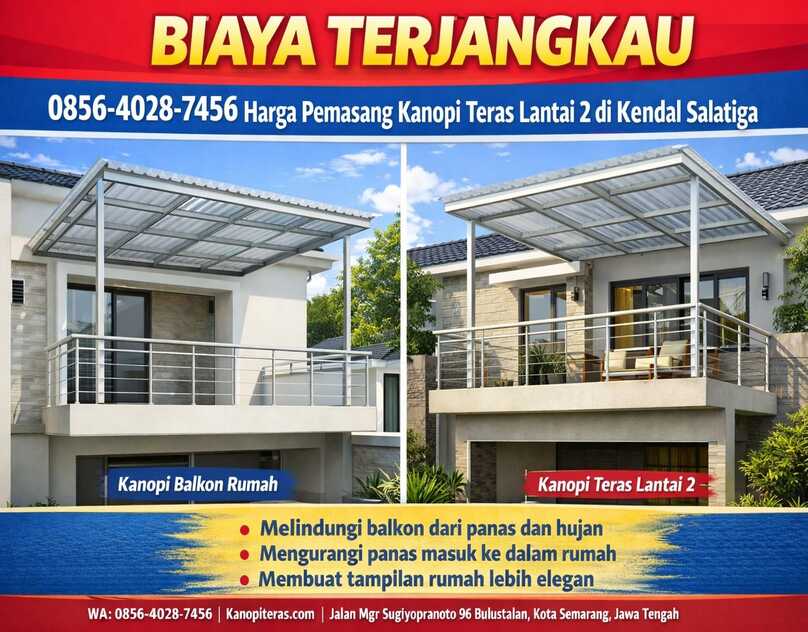 Biaya Terjangkau 0856-4028-7456 Harga Pemasang Kanopi Teras Lantai 2 di Kendal Salatiga