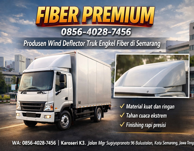 FIBER PREMIUM 0856-4028-7456 Produsen Wind Deflector Truk Engkel Fiber di Semarang – Karoseri K3