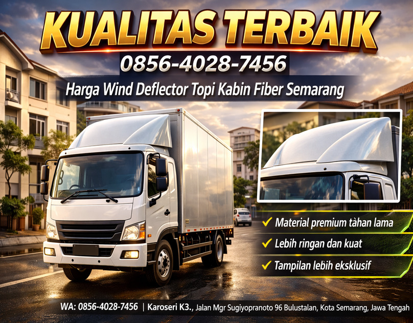 KUALITAS TERBAIK 0856-4028-7456 Harga Wind Deflector Topi Kabin Bahan Fiber di Semarang – Karoseri K3