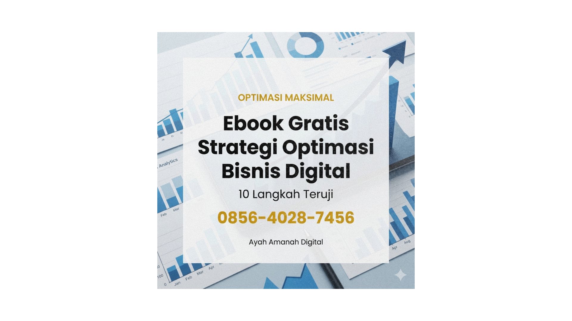 Optimasi Maksimal | 0856-4028-7456 Strategi Jitu Ebook Gratis 10 Langkah Optimasi Bisnis Digital