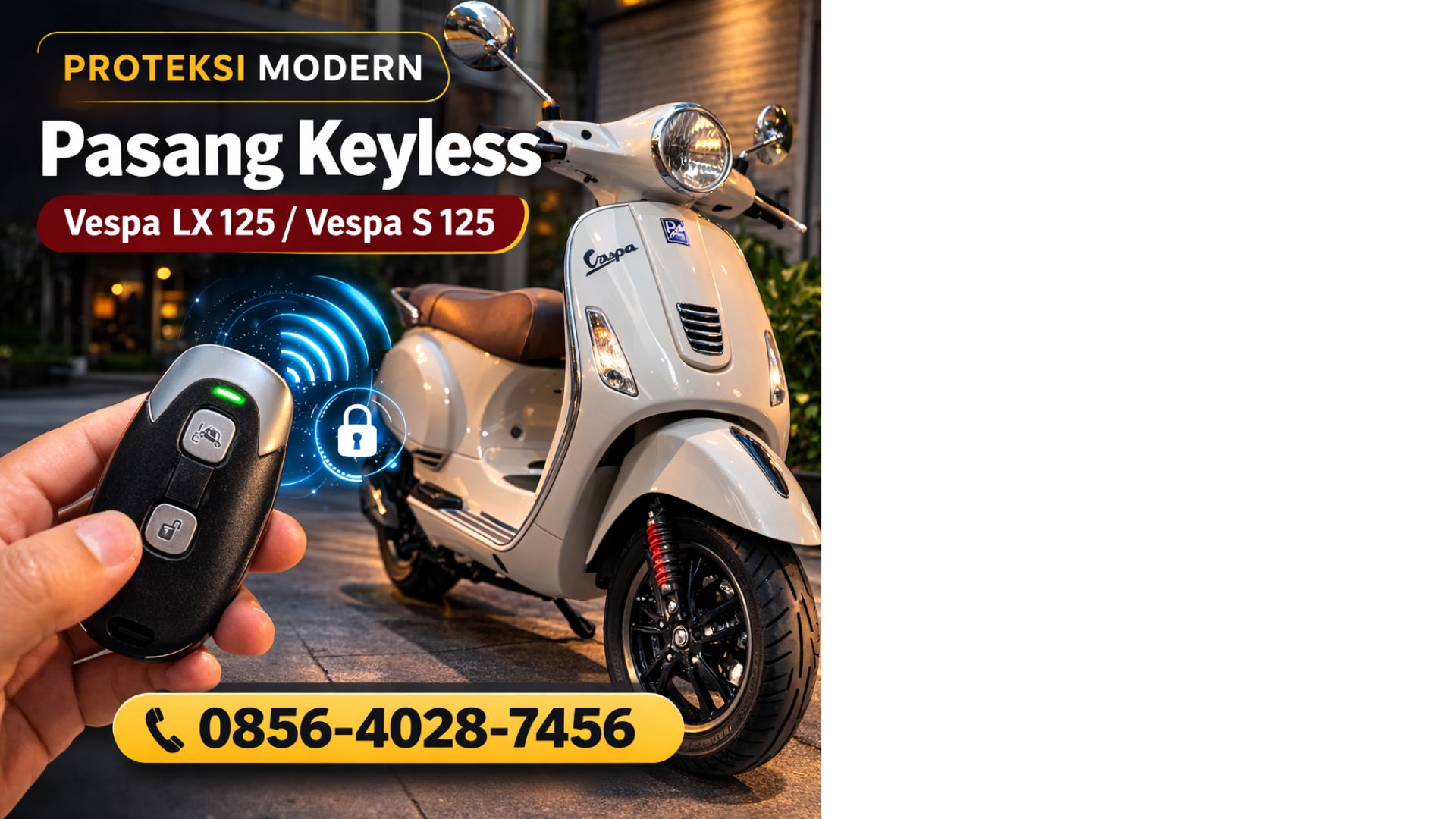 Proteksi Modern 0856-4028-7456 Pasang Keyless Vespa LX 125 / Vespa S 125 – Solusi Pengaman Vespa Anti Maling