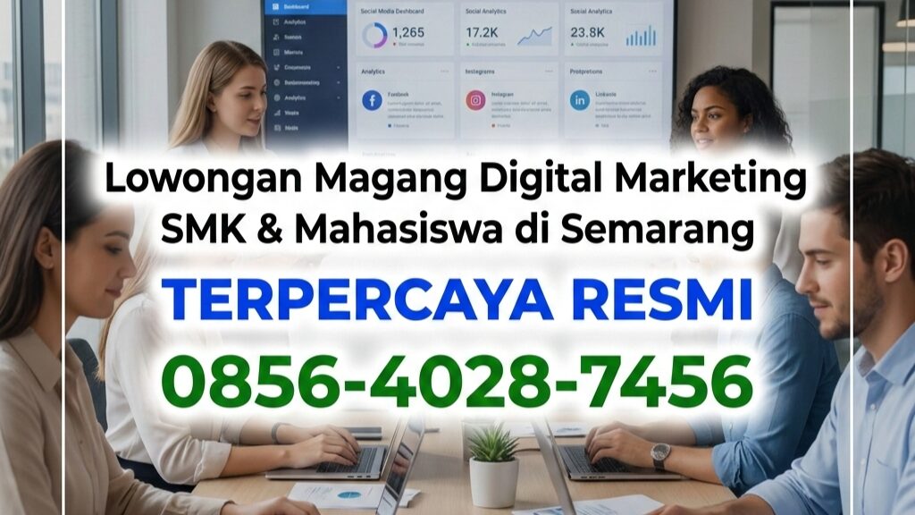 TERPERCAYA RESMI | 0856-4028-7456 Lowongan Magang Digital Marketing SMK dan Mahasiswa di Semarang