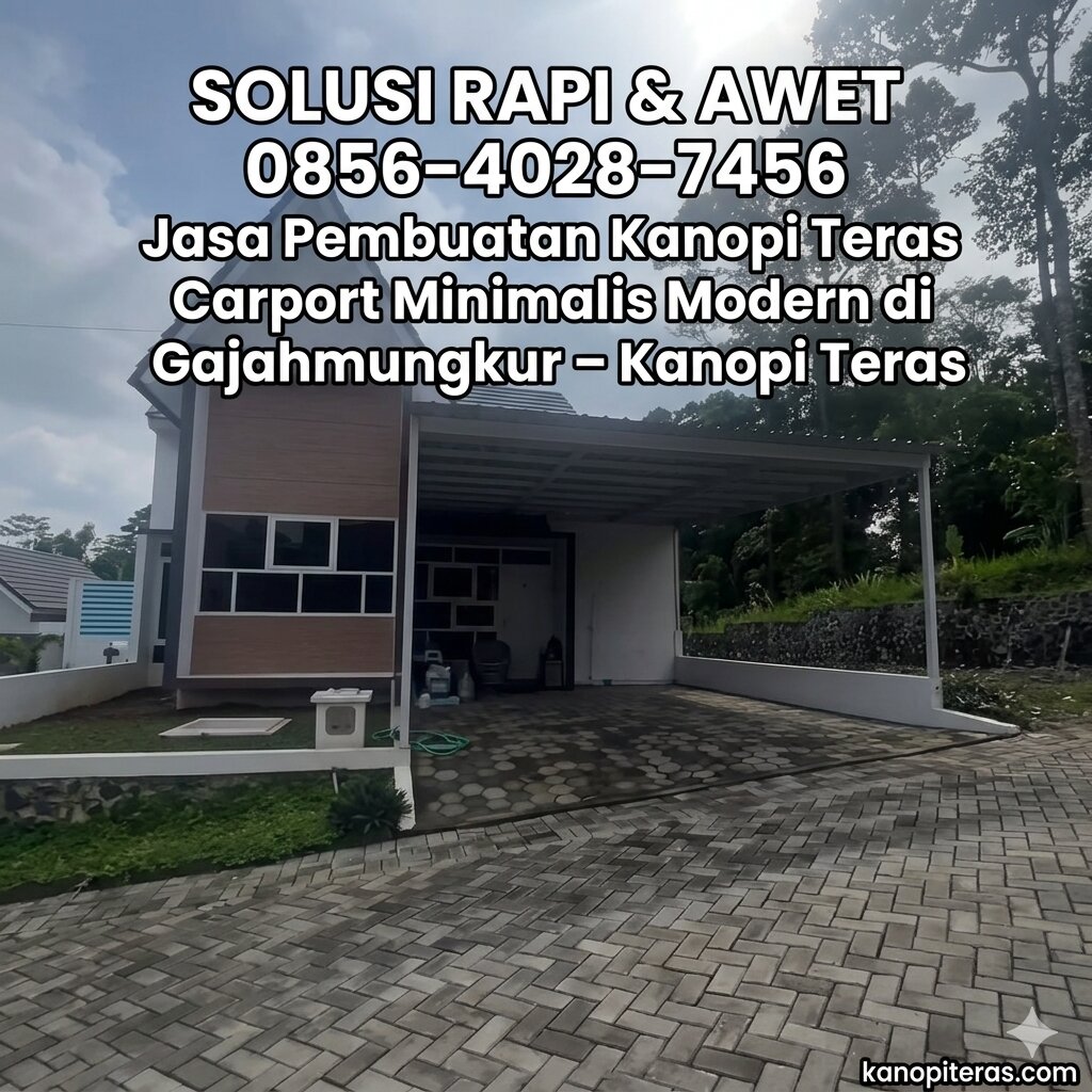 SOLUSI RAPI & AWET 0856-4028-7456 Jasa Pembuatan Kanopi Teras Carport Minimalis Modern di Gajahmungkur – Kanopi Teras