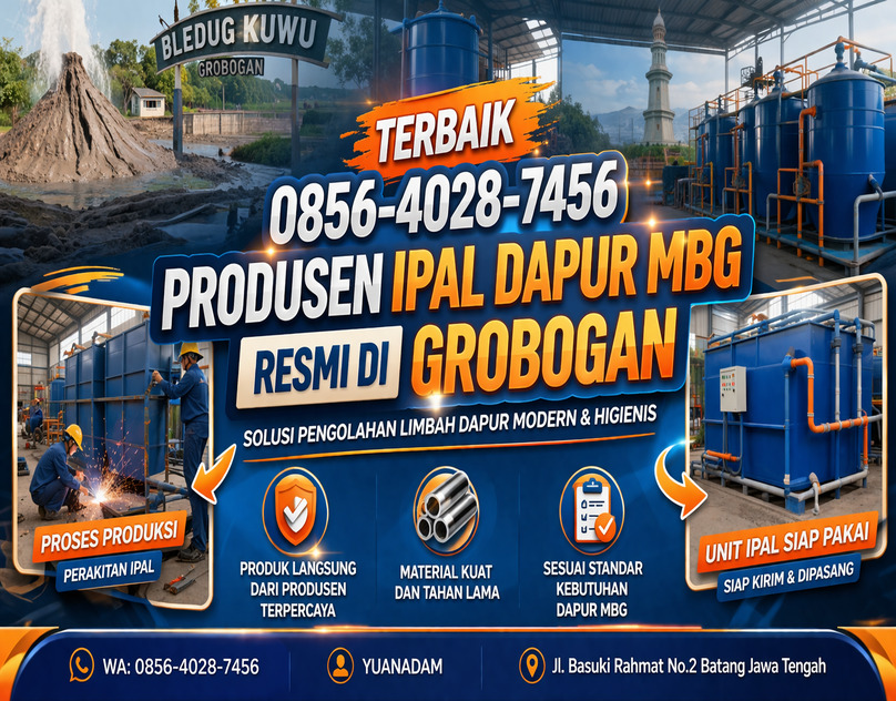 TERBAIK 0856-4028-7456 Produsen IPAL Dapur MBG Resmi di Grobogan