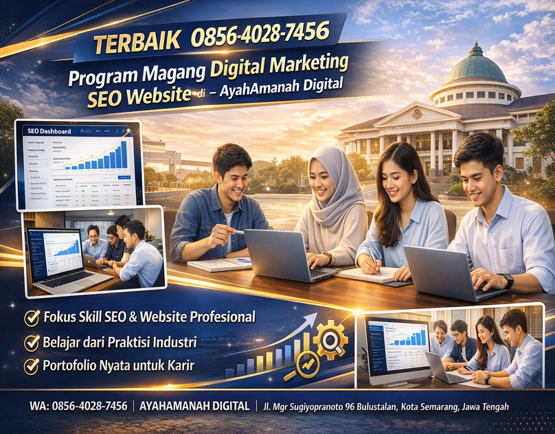 TERBAIK 0856-4028-7456 Program Magang Digital Marketing SEO Website di Semarang – AyahAmanah Digital