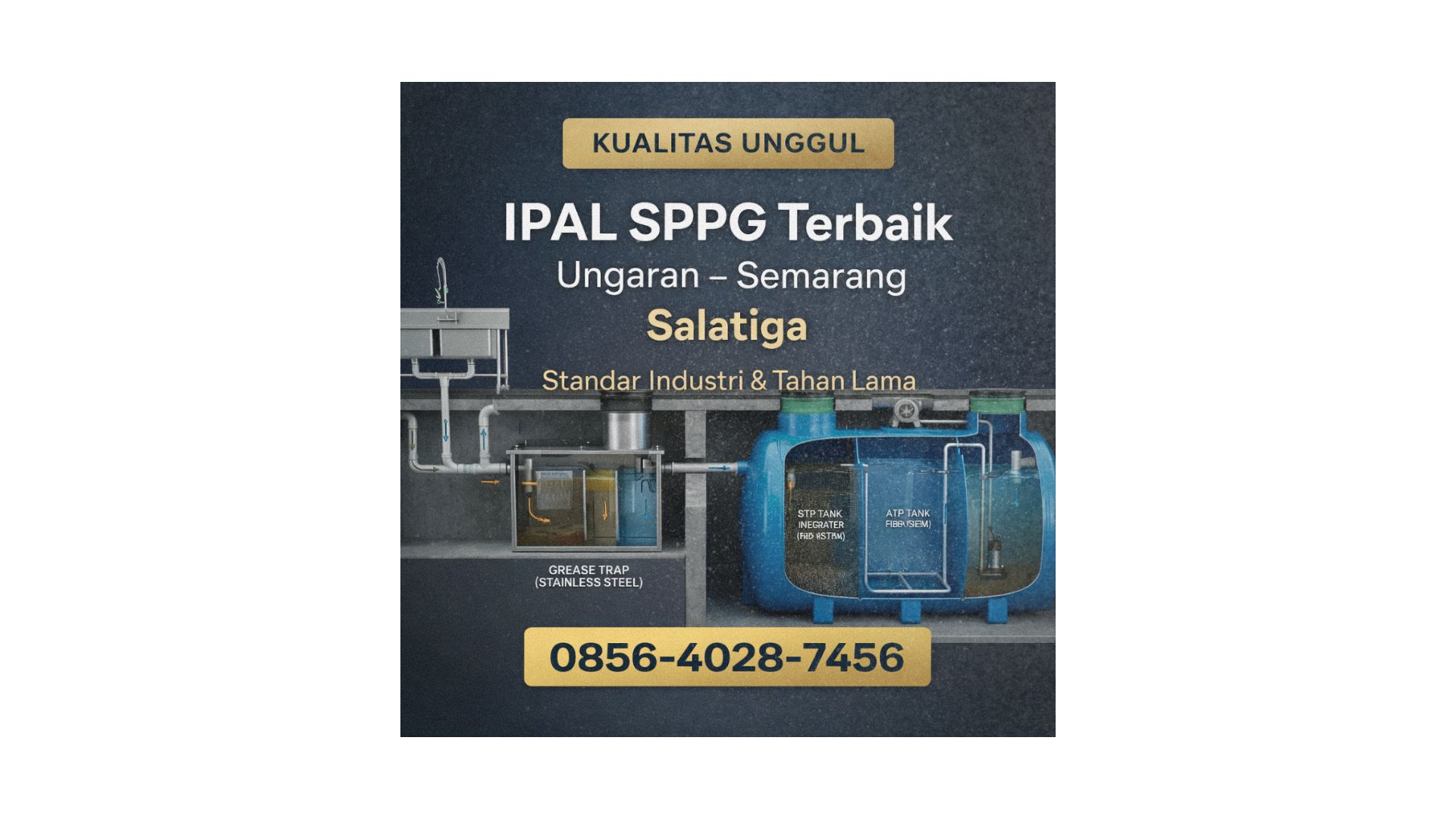 Kualitas Unggul | 0856-4028-7456 Harga IPAL SPPG Terbaik di Ungaran Semarang Salatiga