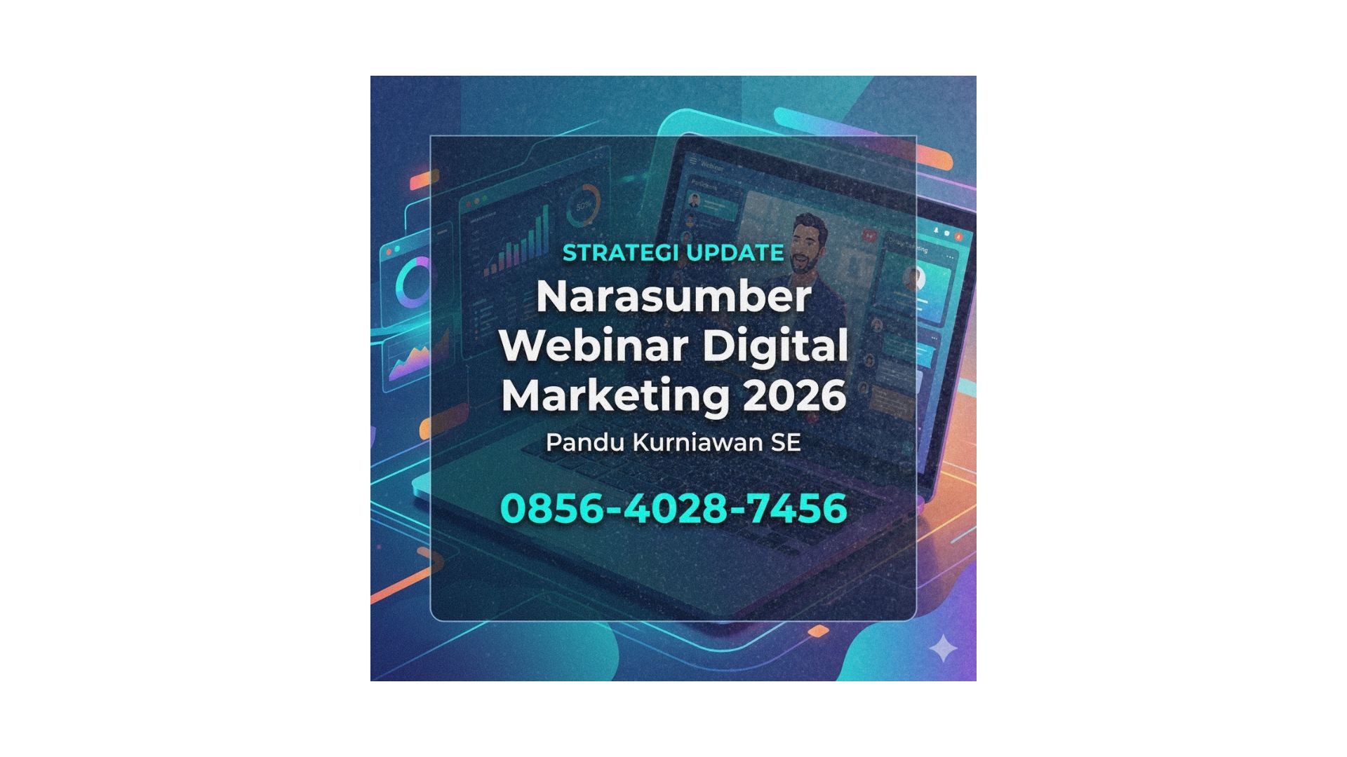 Strategi Update | 0856-4028-7456 Narasumber Seminar Online (Webinar) Strategi Digital Marketing 2026 – Pandu Kurniawan SE