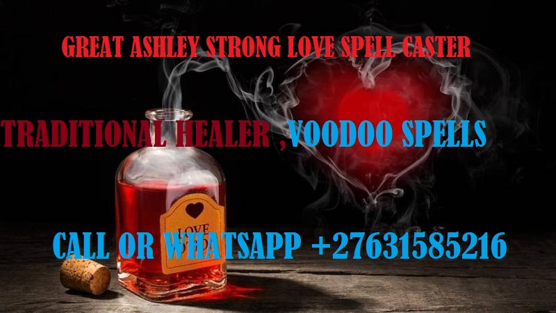 +27631585216 Dr Ashley Effective lost love spells caster, Bring Back Lost Lover In Connecticut, Delaware, Columbia, Florida, Georgia, USA and Powerful Black Magic Specialist In London | UK || Canada