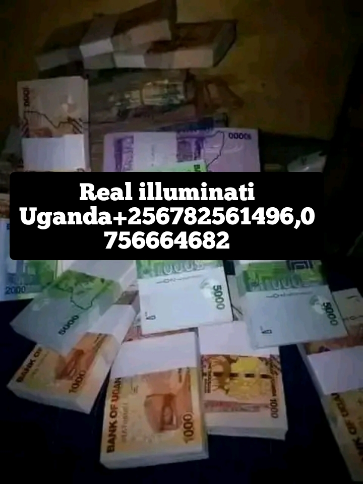 Real illuminati Agent In Kampala Uganda+256782561496/0756664682