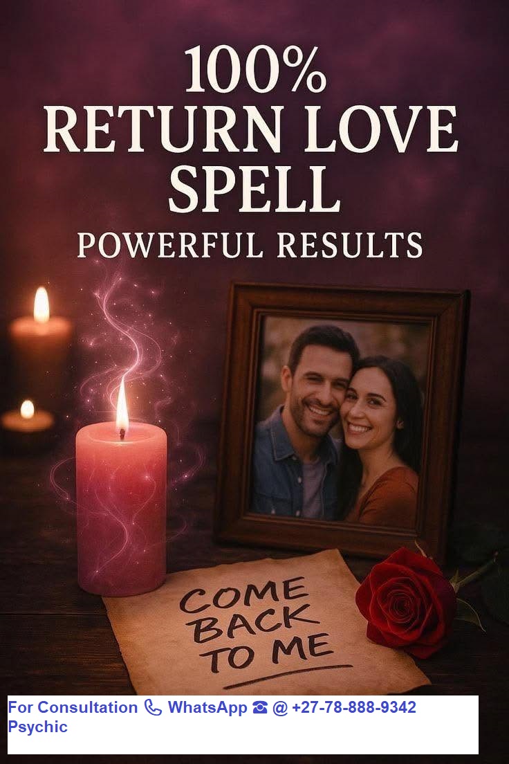 Love Spell to Bring Your Ex Back Overnight ☎ @ +27-78-888-9342 Bring back lost lover spell.
