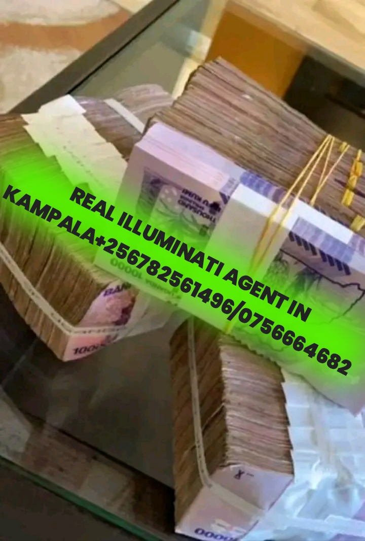 HOW TO JOIN REAL ILLUMINATI UGANDA AGENT CALL+256782561496,0756664682