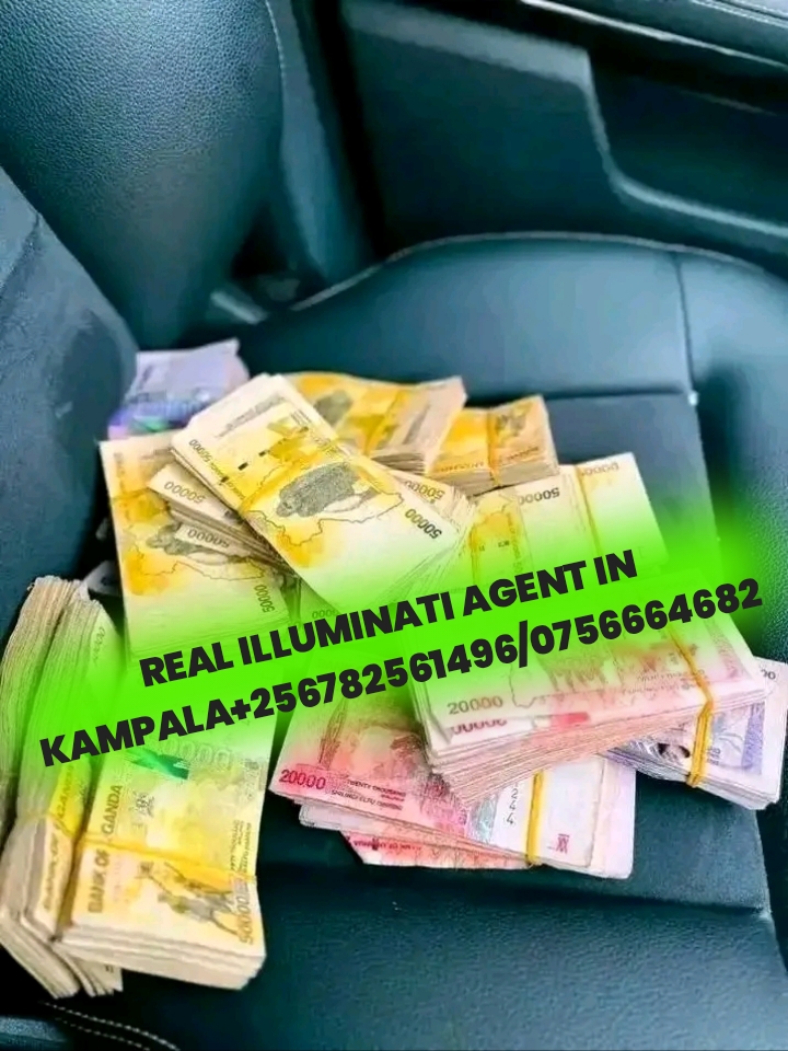 REAL ILLUMINATI UGANDA AGENT IN KAMPALA+256782561496,0756664682